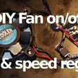 DIY-Fanonoff-thingiverse.png Fan om/off and speed regulation