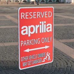 aprilia-Parking-Sign-No-Holes.f3d-v1.jpg Aprilia Motorcycle Parking Sign Tuono V4 RSV 660 125 RS RX RSV4 Tuareg