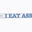 i-eat-ass-pic-2.jpg I EAT ASS License Plate Badge