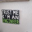 20240505_104706_resized.jpg Funny "TRUST ME I'M AN ENGINEER" slogan as illuminated board / sign