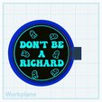 Dont-be-a-Richard.png Dont be a Richard