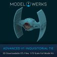 MODEL @)WERKS ADVANCED V1 INOQUISITORIAL TIE 3D Downloadable STL Files. 1/72 Scale Full Model Kit. Advanced V1 Inquisitorial TIE Fighter 1/72 Scale Model Kit