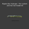 Nuevo proyecto - 2021-01-26T201404.975.png Ripple disc hubcaps - For custom and hot rod model kit