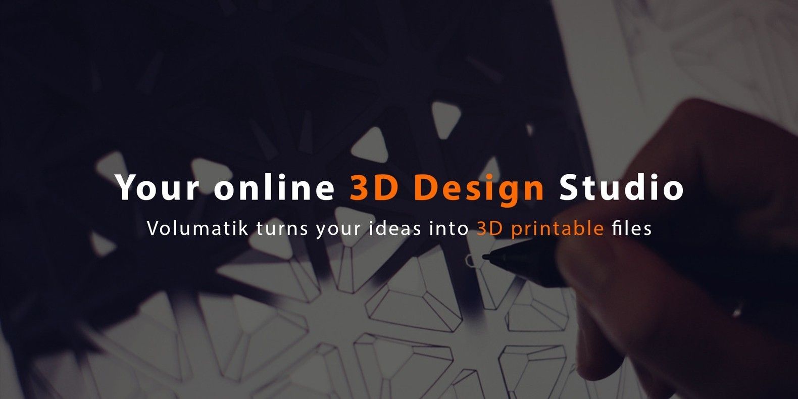 Conozca a Volumatik • el estudio de diseño 3D en línea que convierte sus ideas en archivos imprimibles en 3D. 