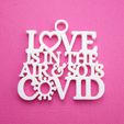 LoveIsInTheAirAndSoIsCovidKeychainTag3DPrintPhoto.jpg 2021 Valentine’s Day Love Is In The Air & So Is Covid Keychain Tag, Ornament/Gift Tag & Card Decoration