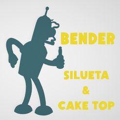ASFASFAFAS.jpg Archivo STL BENDER - Cake Top & Silueta -・Diseño para descargar y imprimir en 3D