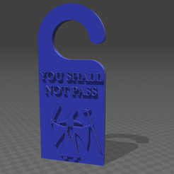 ysnp.png Бесплатный STL файл "You Shall Not Pass" door hanger・Шаблон для 3D-печати для загрузки