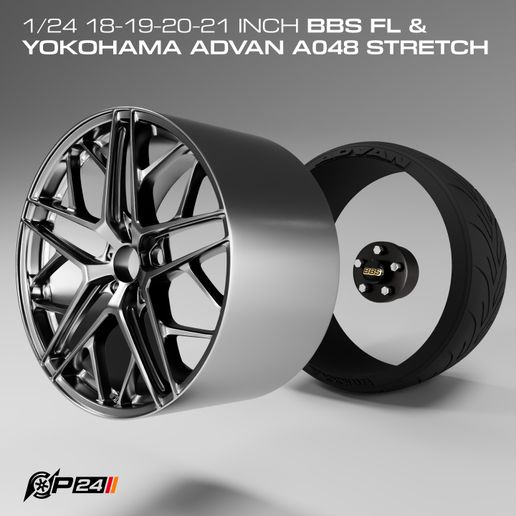 🛞 1/24 18-19-20-21 inch BBS FL & Yokohama Advan A048