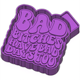 b-1.png Bad Bitches Have Bad Days Too FRESHIE MOLD - SILICONE MOLD BOX