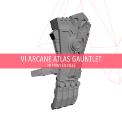 Ee VE RCHUG UA) 3D PRINT STL FILES Download file Vi Arcane Atlas Gauntlet • 3D printable object, Einkindler