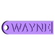 WAYNE Keychain.stl US NAMES KEYCHAINS STARTING WITH W