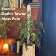 photo.png Smaller Gothic Tower Moss Pole