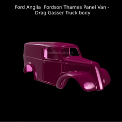New-Project-2021-10-09T214054.436.png STL file Ford Anglia Fordson Ford Thames Panel Van - Drag Gasser Truck body・3D printer model to download