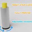 FIDGET STICK CLICKER FULLY PRINTED Adjustable resistance ! Fidget Stick Clicker