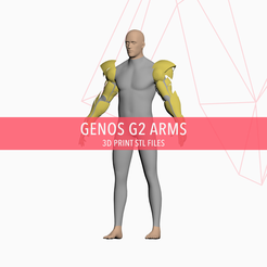 Capture01.png Genos G2 Arms - Cosplay 3D Print Files