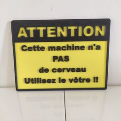 Attention-cette-machine-1.jpg Download STL file Plate "Beware, this machine has no brain" • 3D printable object, Bobcat_le_Bricoleur