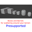 Boxes and Barrels for scattering around your terrain Presupported Barrels and Boxes for scattering around your terrain