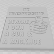 Screenshot-2023-10-24-170450.png No Trespassing, I'm a gun owner Funny Sign with Duel Extrusion Option