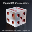 Pioped Dé Dice Masters Pre-Supported for Easy Printing * Square Pips Dice Masters - Sharp-Edged Square Pipped D6 - Pre-Supported