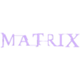 BOTTOM.stl THE MATRIX LOGO