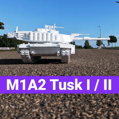 M1A2 Tusk I / Il 3D file M1A2 Abrams Tusk I / II・3D printer design to download