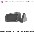 mercedesclc21602.png Mercedes CL C216 Door Mirror in 1/24 1/43 1/18 and 1/12