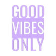 GoodVibesOnly1.stl GOOD VIBES ONLY wall painting - WALL ART 2D