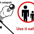 Warning-safe-use-child-catpult.jpg Child catapult