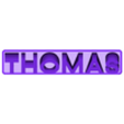 Thomas_Standard.STL Thomas 3D Nametag - 5 Fonts