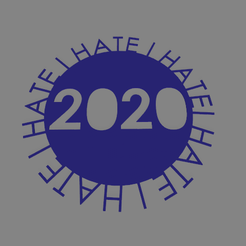 ihate 2020.png Бесплатный STL файл Hate 2020 I HATE 2020・Идея 3D-печати для скачивания