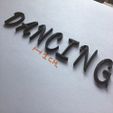 IMG_9919.jpg DANCING uppercase 3D letters STL file