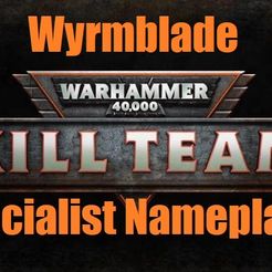WB.jpg Wyrmblade Killteam Specialist Nameplates