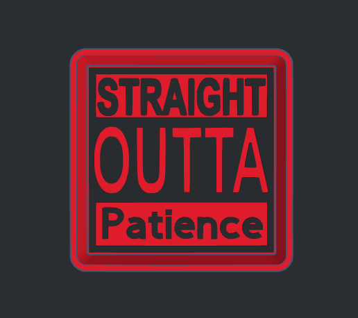 Straight Outta Patience - Freshie Mold Housing 3D model