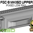 FGC-9 MKIISD UPPER FIXED LOW RA Archivo STL gratis FGC9MKIISD parte superior sin montura de eslinga con carril bajo fijo・Modelo de impresión 3D para descargar, UntangleART