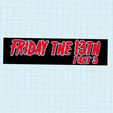 FRIDAY-THE-13TH-PART-3-Logo-Display-Stand-1cm-by-MANIACMANCAVE3D-1.png 12x FRIDAY THE 13TH Logo Display Stands by MANIACMANCAVE3D