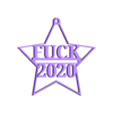 Fuck 2020 Christmas star.stl FUCK 2020 Christmas Star Ornament