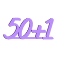 50 + 1.stl Topper birthday 50 + 1