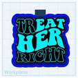 Treat-her-right.png Treat Her Right