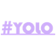 YOLO.stl Internet Slang Hashtags