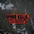 Speed-Kills-Holden-2.jpg Speed Kills, Own a Holden and Live Forever Charm - JCreateNZ