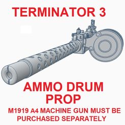 Terminator-Ammo-Drum00.jpg Файл 3D 1:1 Терминатор 3 M1919 Барабан с патронами・Модель для загрузки и 3D-печати