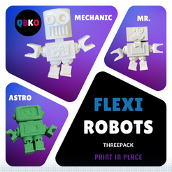 QBKTHREEPACKS.png Flexi robot three pack (Print in place)