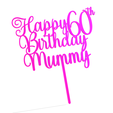 Happy-60th-Birthday-Mummy-v1.png Happy 60th Birthday Mummy Cake Topper