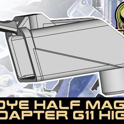 DYE HALF MAG 7 Ney | STL file UNW ME UNW DHM G11 High model mag adapter for Dye tactical Half mags・3D printing template to download, UntangleART