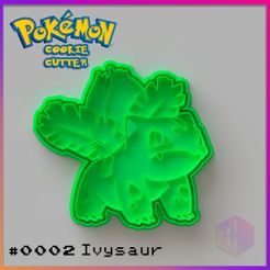 COOKIE-CUUTER-IVYSAUR-F2.jpg STL file IVYSAUR COOKIE CUTTER / POKEMON COOKIE CUTTER COLLECTION・3D printable model to download