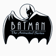 Screenshot-2024-02-07-111417.png BATMAN - THE ANIMATED SERIES V2 Logo Display Sign by MANIACMANCAVE3D
