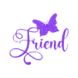 Friend - Mariposa.stl Winged Link: Cursive 'Friend' with Butterfly Sign