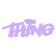 THE THING (UPDATED) Logo Display by MANIACMANCAVE3D.stl 2x THE THING Logo Display by MANIACMANCAVE3D