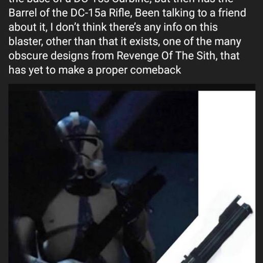 ToT) 9 hours ago (edited) Anyone here remember this DC-Blaster? Its got the base of a DC-15s Carbine, but then has the Barrel of the DC-15a Rifle, Been talking to a friend about it, | don’t think there's any info on this blaster, other than that it exists, one of the many obscure designs from Revenge Of The Sith, that has yet to make a proper comeback Star Wars DC15-X blaster rifle from Revenge of the Sith
